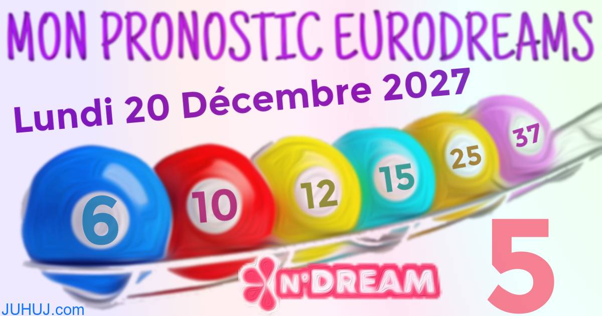 Résultat tirage Euro Dreams du Lundi 20 Décembre 2027.