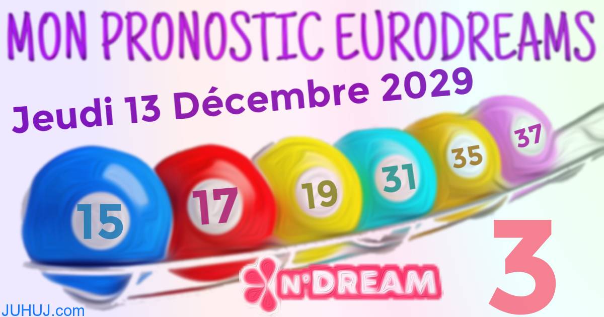 Résultat tirage Euro Dreams du Jeudi 13 Décembre 2029.