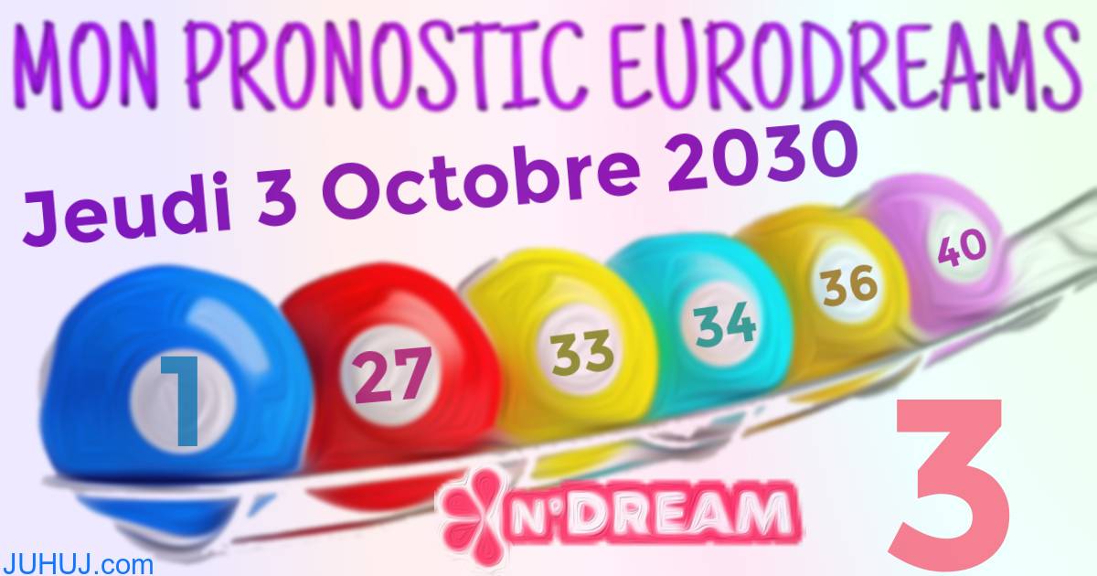 Résultat tirage Euro Dreams du Jeudi 3 Octobre 2030.