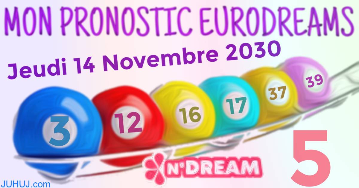 Résultat tirage Euro Dreams du Jeudi 14 Novembre 2030.