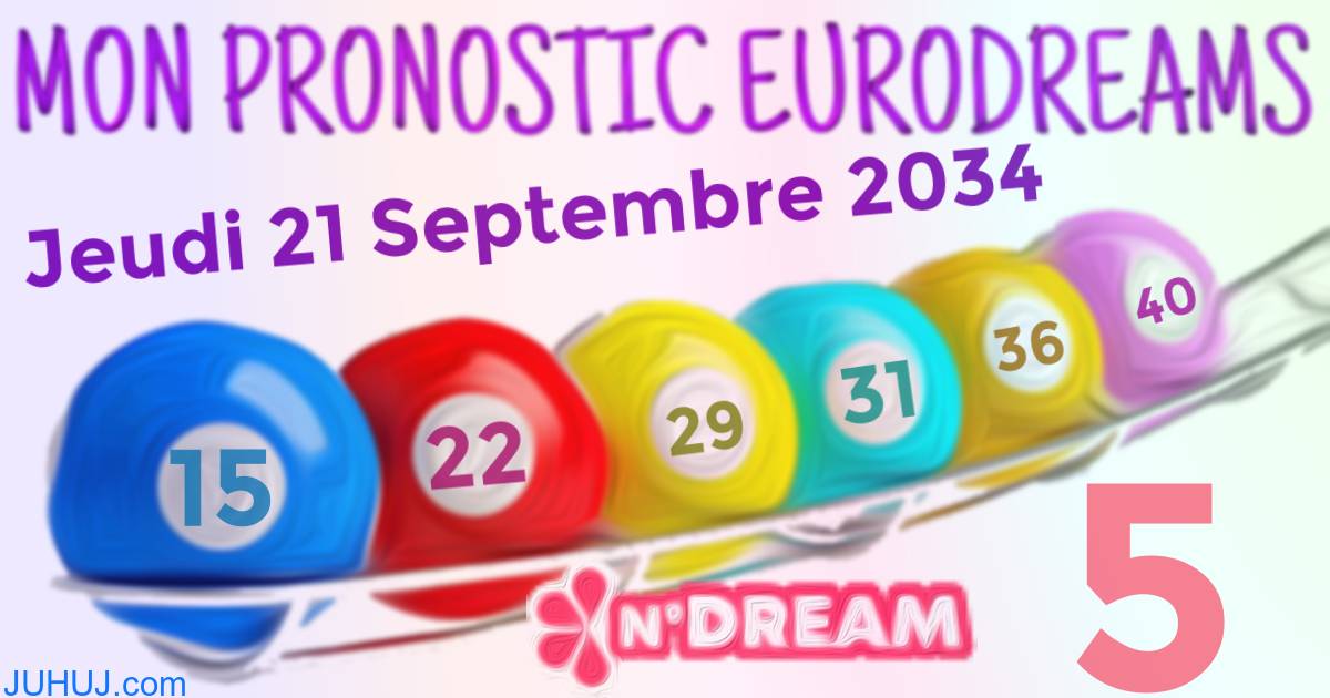Résultat tirage Euro Dreams du Jeudi 21 Septembre 2034.