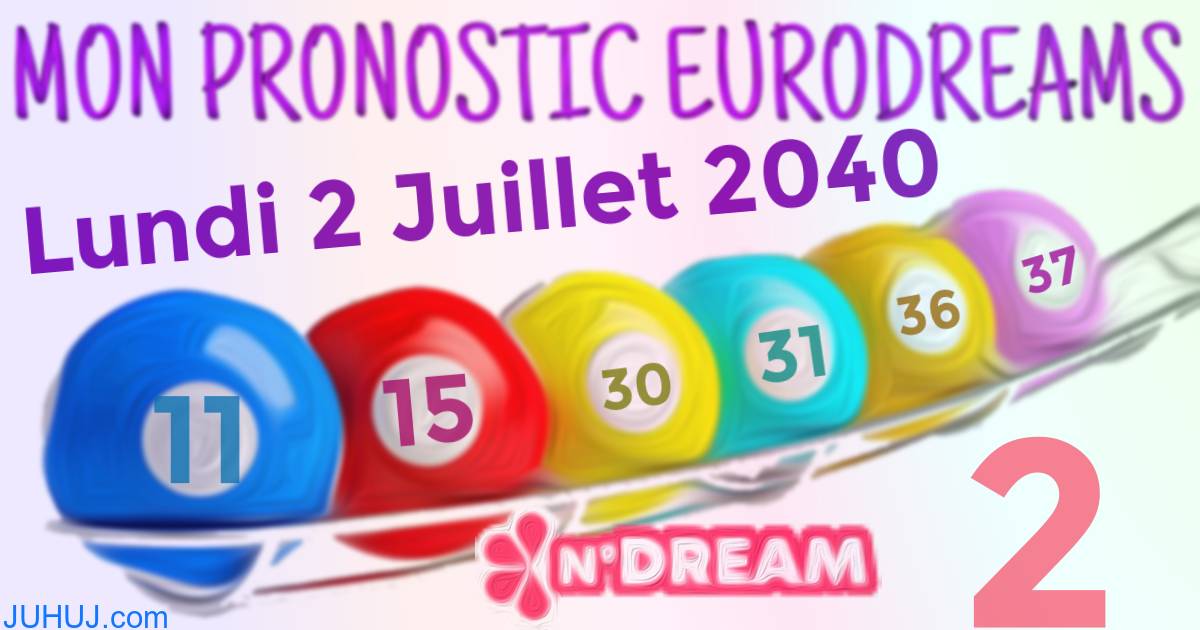 Résultat tirage Euro Dreams du Lundi 2 Juillet 2040.