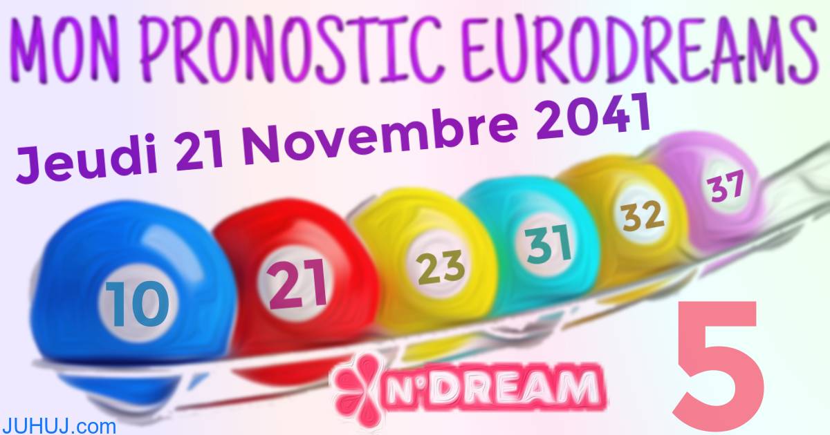 Résultat tirage Euro Dreams du Jeudi 21 Novembre 2041.