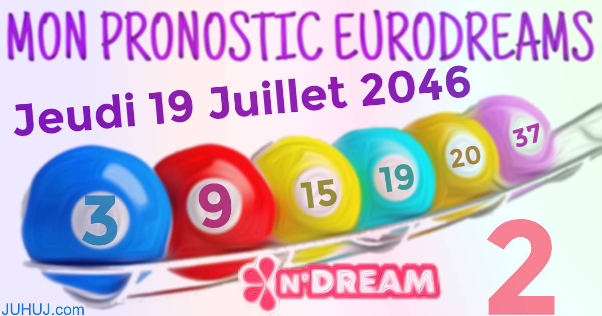 Résultat tirage Euro Dreams du Jeudi 19 Juillet 2046.