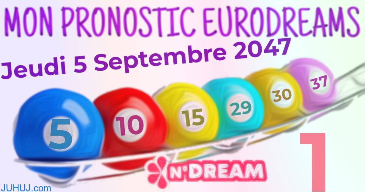 Résultat tirage Euro Dreams du Jeudi 5 Septembre 2047.