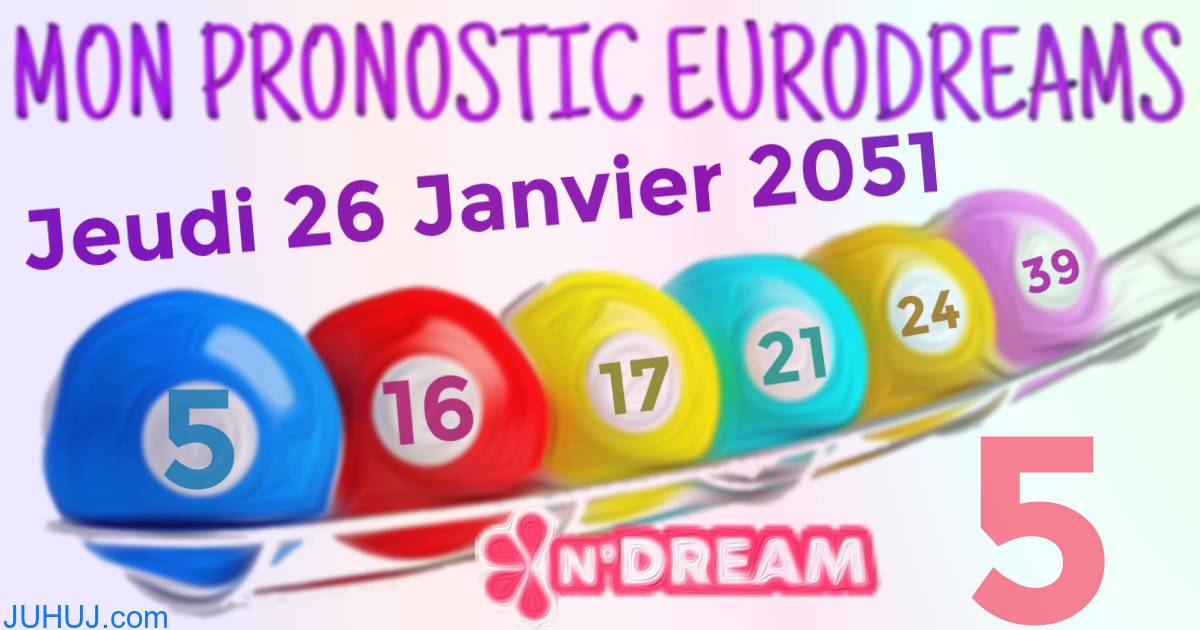 Résultat tirage Euro Dreams du Jeudi 26 Janvier 2051.