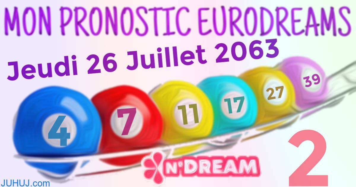 Résultat tirage Euro Dreams du Jeudi 26 Juillet 2063.